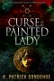 [Anlon Cully Chronicles 03] • Curse of the Painted Lady